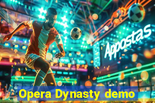 Opera Dynasty demo